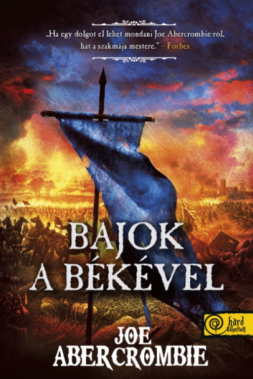 Joe Abercrombie - Bajok a békével