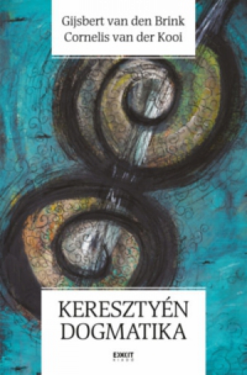 Gijsbert Van Den Brink, Cornelis Van Der Kooi - Keresztyén dogmatika