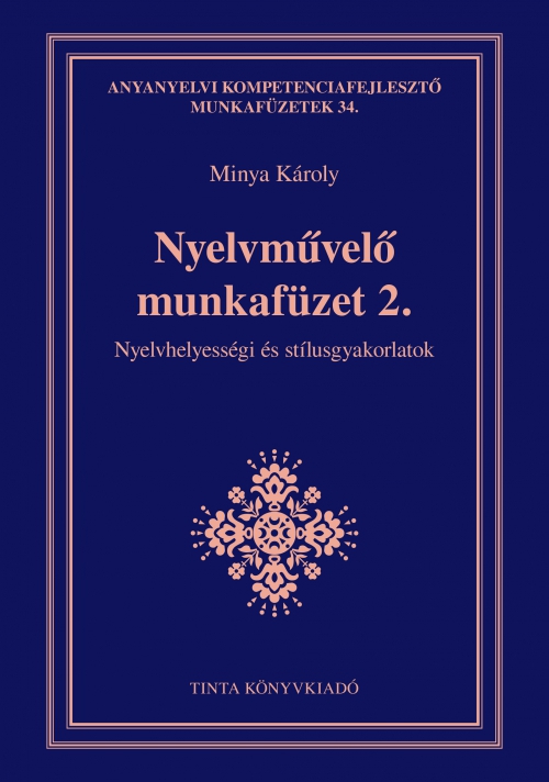 Minya Károly - Nyelvművelő munkafüzet 2.