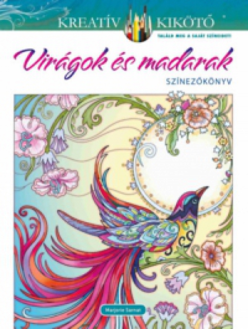 Sarnat Marjorie - Virágok és madarak - Színezőkönyv