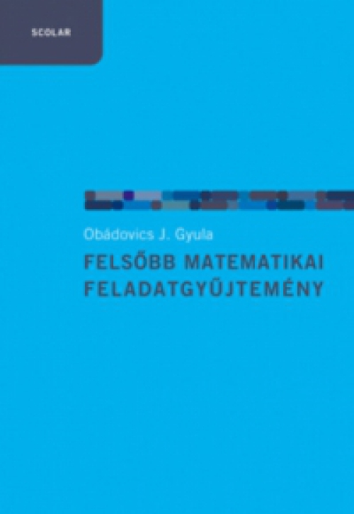 Obádovics J. Gyula - Felsőbb matematikai feladatgyűjtemény