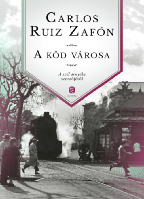 Carlos Ruiz Zafón - A köd városa