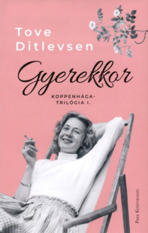 Tove Ditlevsen - Gyerekkor - Koppenhága-trilógia I.