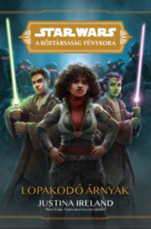 Justina Ireland - Star Wars: Köztársaság Fénykora - Lopakodó árnyak