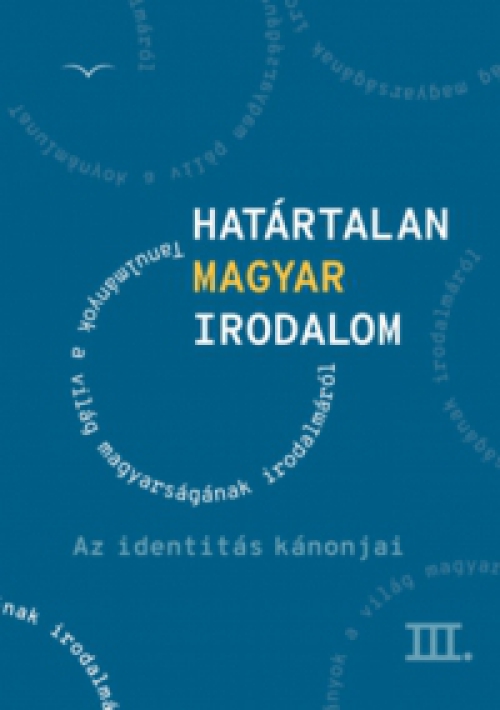  - Határtalan magyar irodalom III.