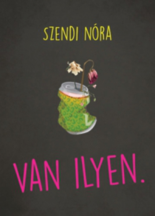 Szendi Nóra - Van ilyen.