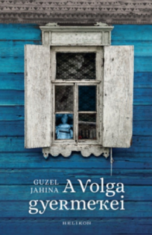 Guzel Jahina - A Volga gyermekei