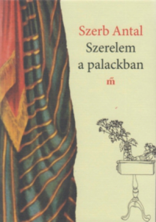 Szerb Antal - Szerelem a palackban