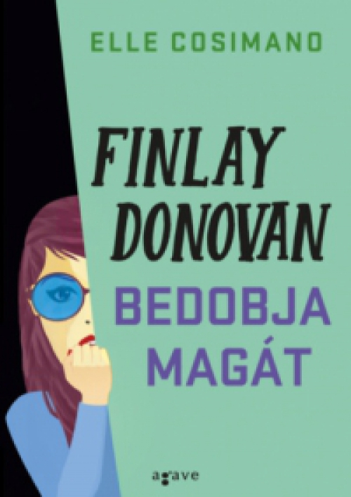 Elle Cosimano - Finlay Donovan bedobja magát