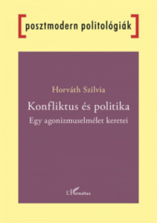Horváth Szilvia - Konfliktus és politika