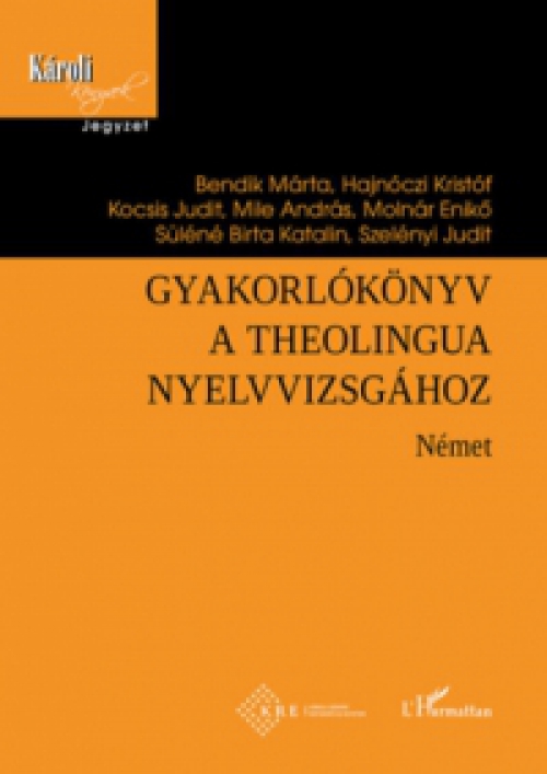  - Gyakorlókönyv a Theolingua nyelvvizsgához - Német