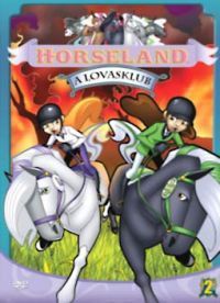Karen Hyden - Horseland - A lovasklub 2. (DVD)