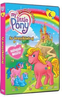  - Én kicsi pónim 6. - Varázslatos barátság - A bűbájmester + 2 pónis történet (DVD)