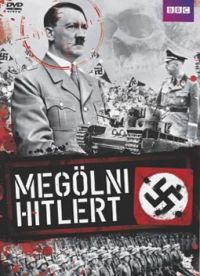 Jeremy Lovering - Megölni Hitlert (BBC) (DVD)