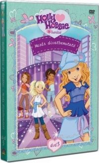 Mario Piluso - Holly Hobbie és barátai 5. - Mesés divatbemutató (DVD)