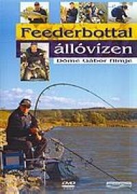 Döme Gábor - Feederbottal állóvizen (DVD)