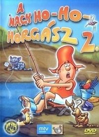 Dargay Attila, Füzesi Zsuzsa  - A nagy ho-ho-horgász 2. (DVD) *Antikvár-Kiváló állapotú* 