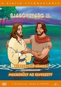 Rich, Richard - A Biblia gyermekeknek - Újszövetség II. (DVD) Keresztelő János / Megkerült az elveszett