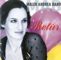  - Malek Andrea Band - Retúr (CD)