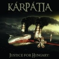  - Kárpátia - Justice for Hungary! (CD)