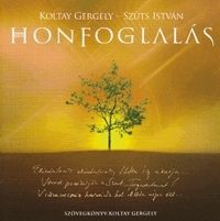  - Koltay Gergely; Szűts István - Honfoglalás (2 CD)