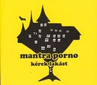  - Mantra Porno - Kérek lakást (CD)
