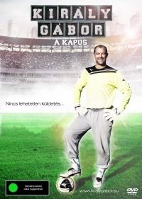 Király Gábor - Király Gábor - A kapus (DVD)