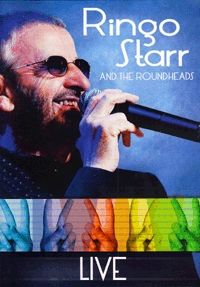  - Ringo Starr - The Roundheads - Live '2012 (DVD)
