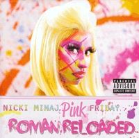  - Nicki Minaj - Pink Friday: Roman Reloaded (CD)