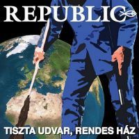 Republic - Republic - Tiszta udvar, rendes ház (CD)