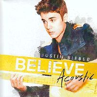  - Justin Bieber - Believe Acoustic (CD)