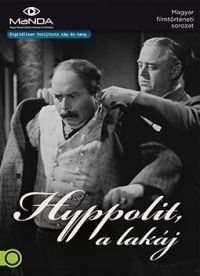 Székely István - Hyppolit, a lakáj (1931) (DVD)