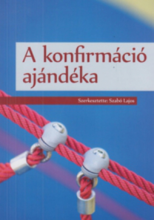  - A konfirmáció ajándéka