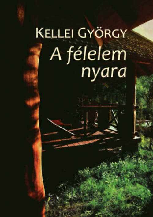 Kellei György - A félelem nyara