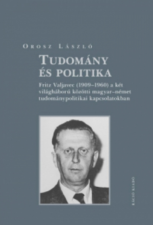 Orosz László - Tudomány és politika.