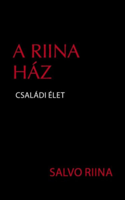 Salvo Riina - A Riina ház - Családi élet