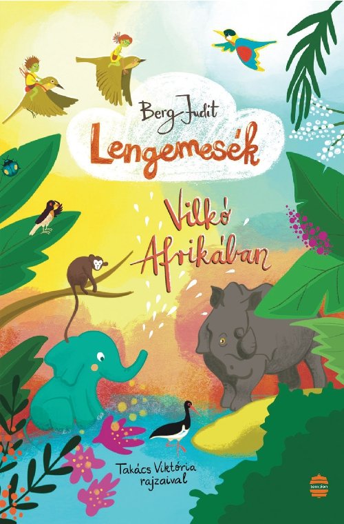 Berg Judit - Lengemesék - Vilkó Afrikában