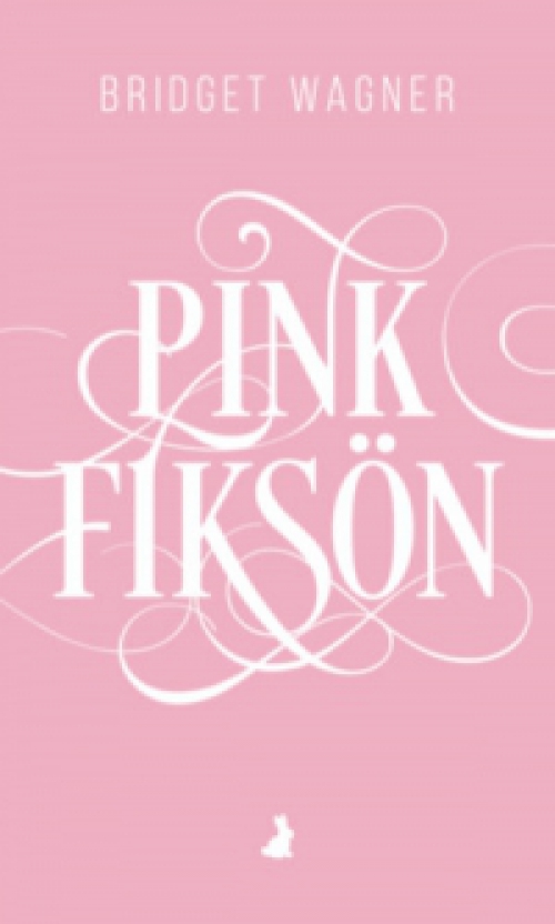 Bridget Wagner - Pinkfiksön