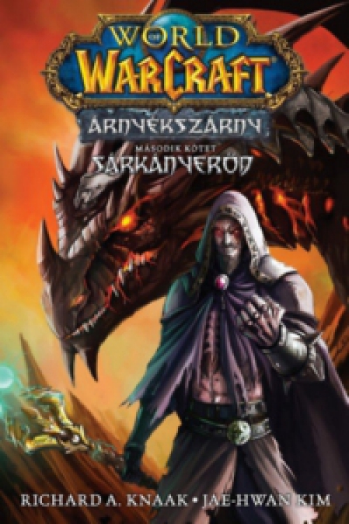 Richard A. Knaak - World of Warcraft: Árnyékszárny - Sárkányerőd
