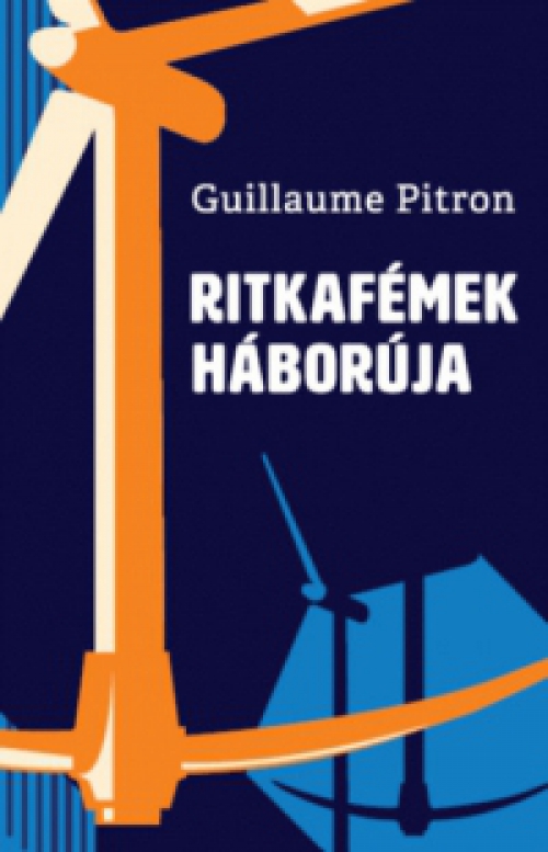 Guillaume Pitron - Ritkafémek háborúja
