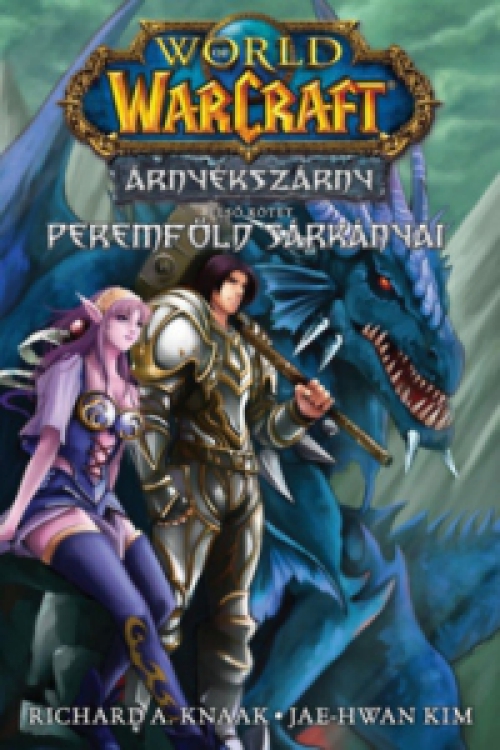 Richard A. Knaak - World of Warcraft: Árnyékszárny - Peremföld sárkányai