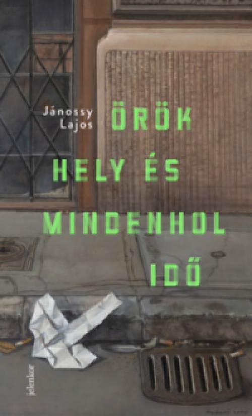 Jánossy Lajos - Örök hely és mindenhol idő