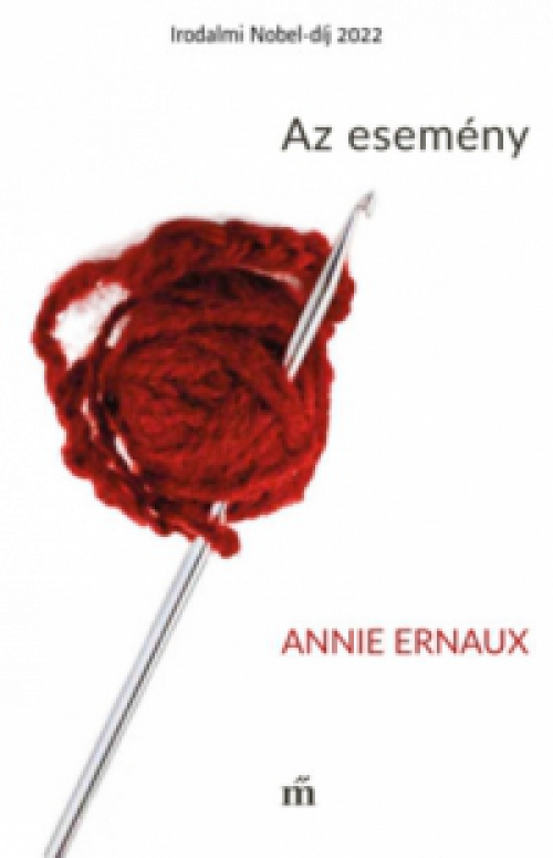 Annie Ernaux - Az esemény