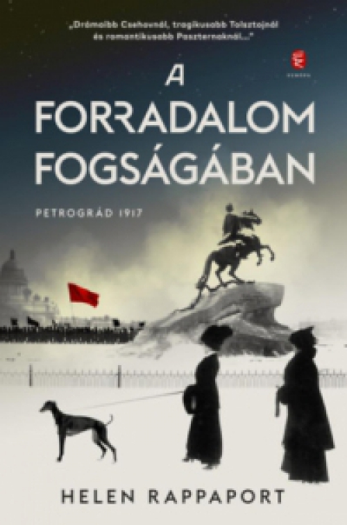 Helen Rappaport - A forradalom fogságában