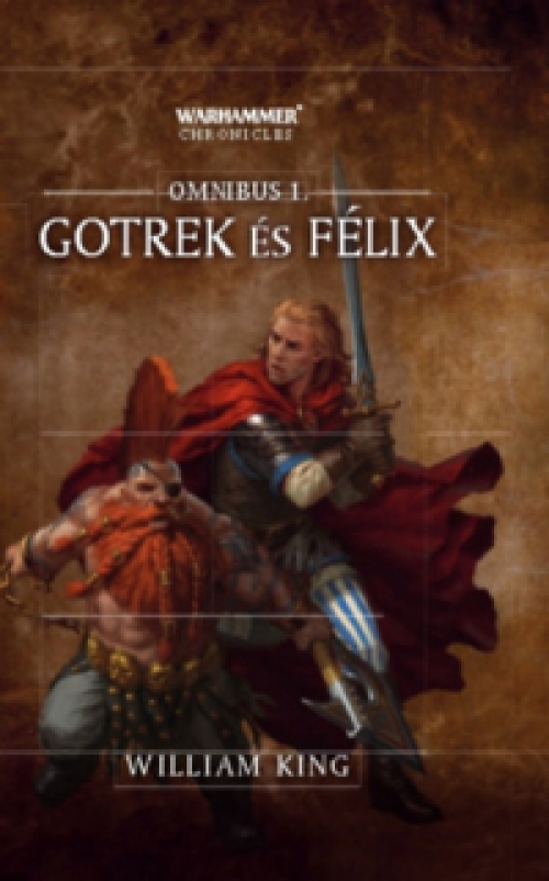 William King - Gotrek és Félix - Omnibus 1