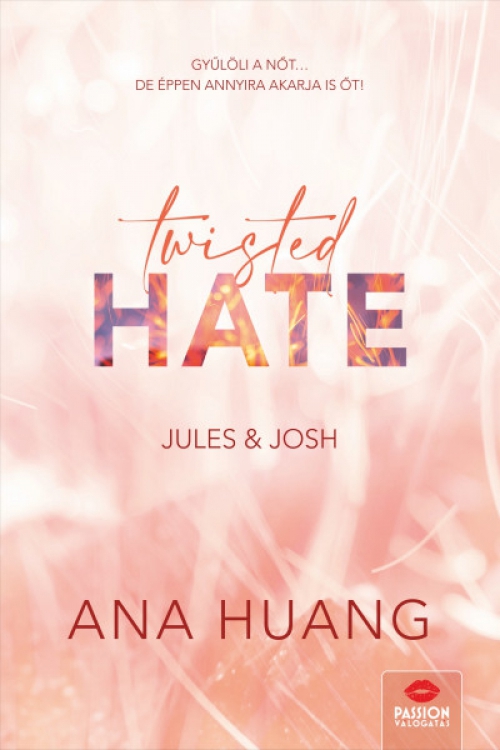 Ana Huang - Twisted Hate - Jules & Josh