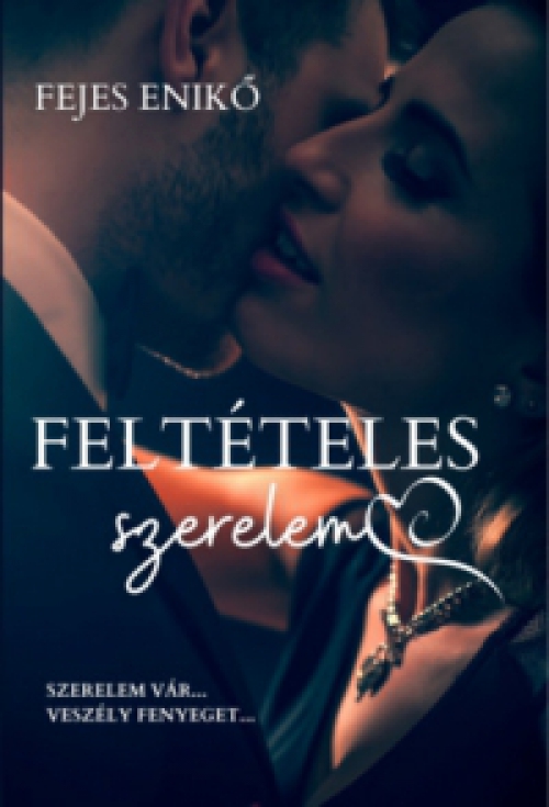 Fejes Enikő - Feltételes szerelem