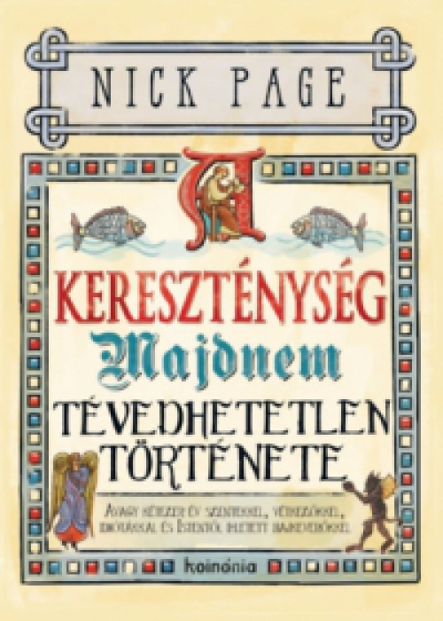 Nick Page - A kereszténység majdnem tévedhetetlen története - díszkiadás