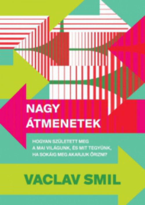 Vaclav Smil - Nagy átmenetek