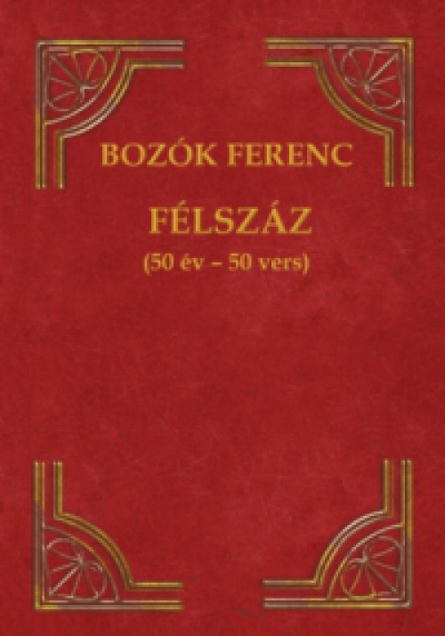 Bozók Ferenc - Félszáz